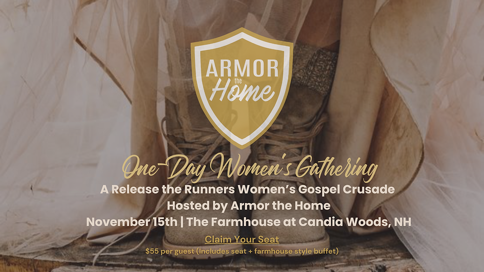 Armor the Home: A Release the Runners Women's Gospel Crusade