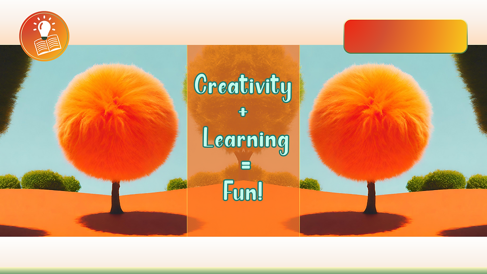 Creativity + Learning = Fun! - cover pg with text.png