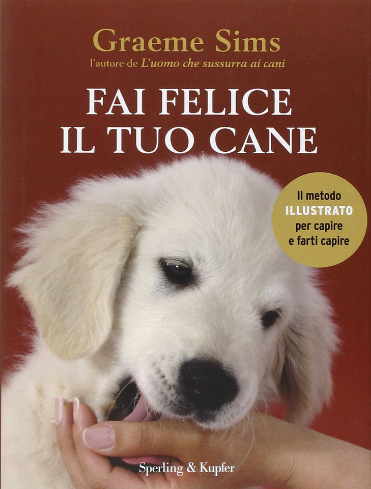 Front cover of Fai felice il tuo cane, by Graeme Sims