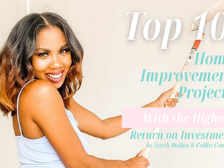 Top 10 Home Improvement Projects With the Highest Return on Investment in North Dallas & Collin County