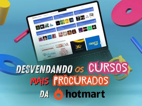 Desvendando os Cursos Mais Procurados da Hotmart em 2024