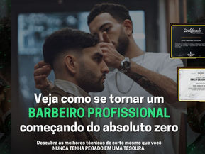 Veja como se tornar um Barbeiro Profissional do Absoluto zero!