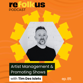 Artist Management & Promoting Shows w/ Tim Des Islets