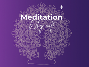 Meditation. Why not?