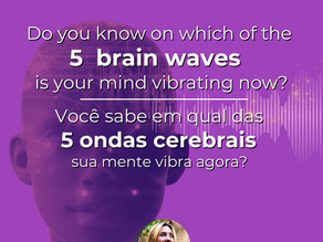 Do you know on which of the 5 brain waves is your mind vibrating now?