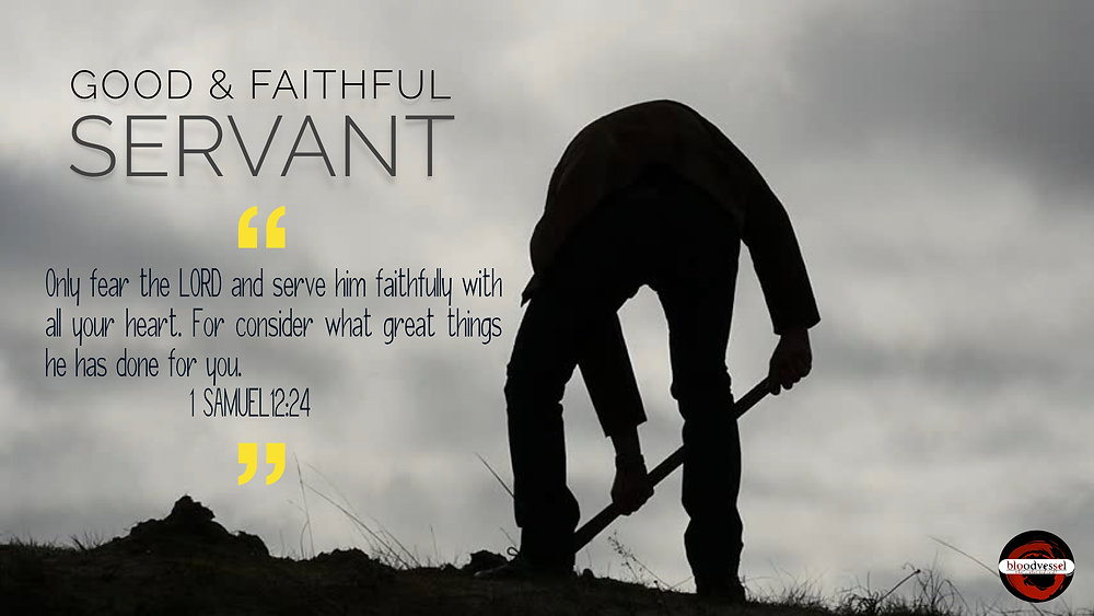 Good & Faithful Servant