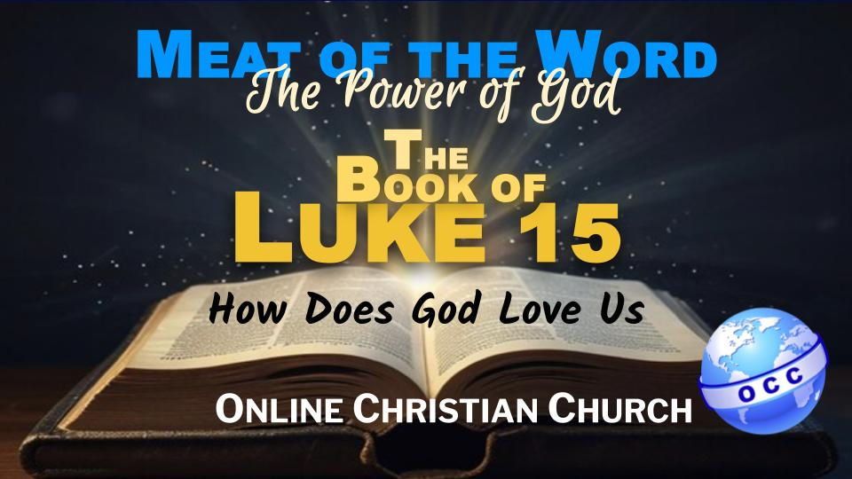 Luke 15 - How God Loves Us