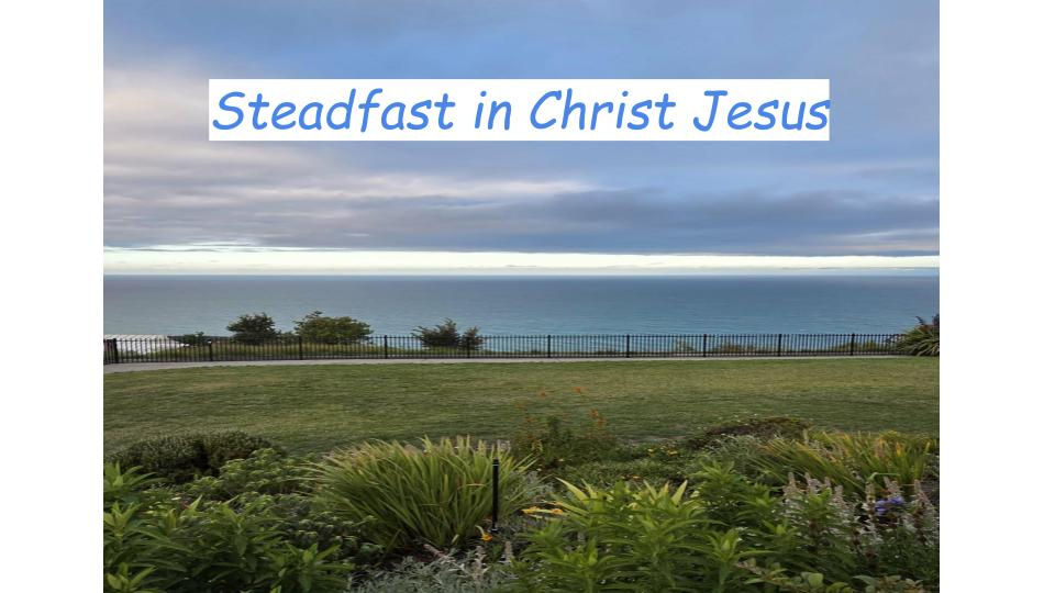 Steadfast in Christ Jesus