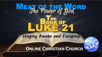 Luke Chapter 21: Staying Awake and Escaping