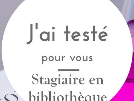 J’ai testé pour vous : Stagiaire à la bibliothèque de Quiévrain