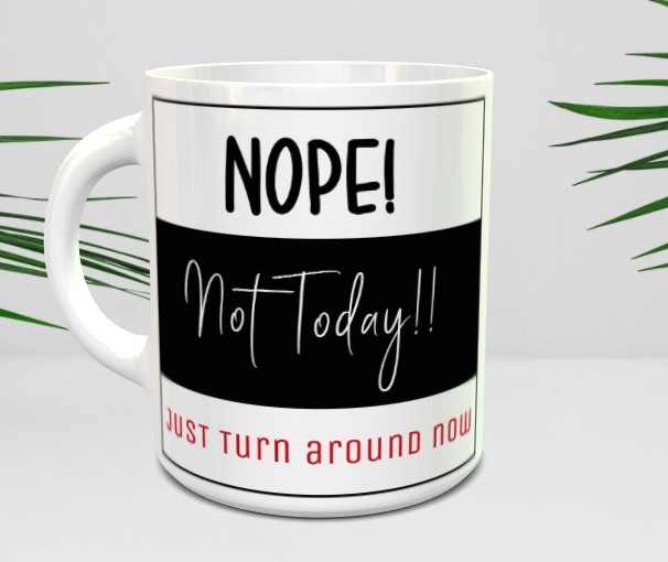 Nope! Mug