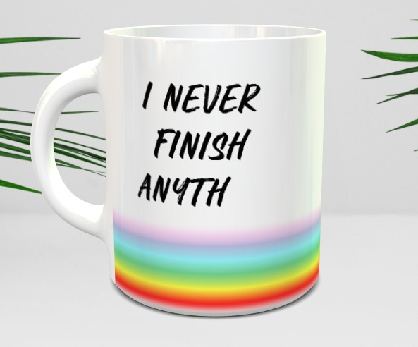Never Finish Anything Mug