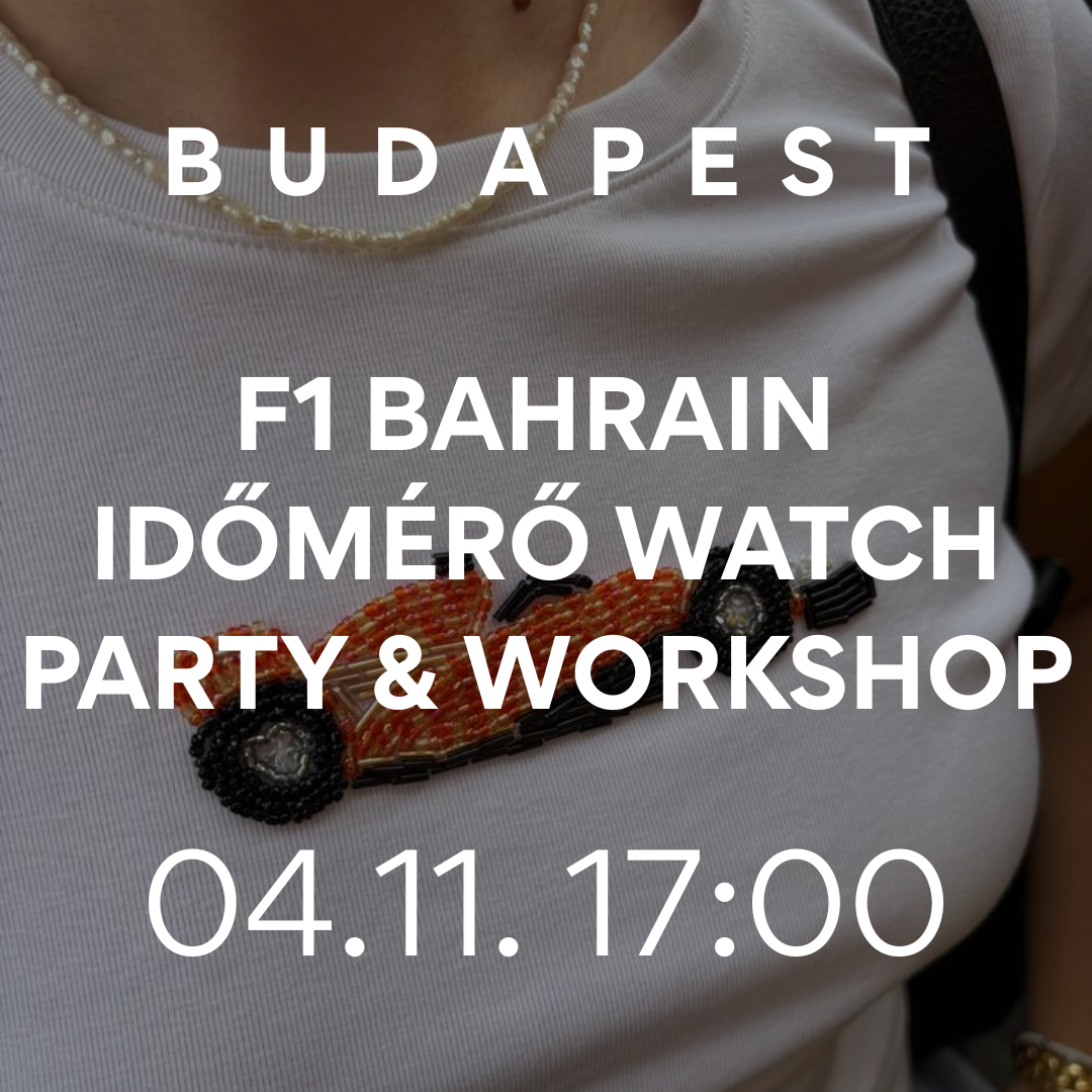 F1 BAHRAIN Időmérő watch party & workshop - BUDAPEST - 04.11. 17:00