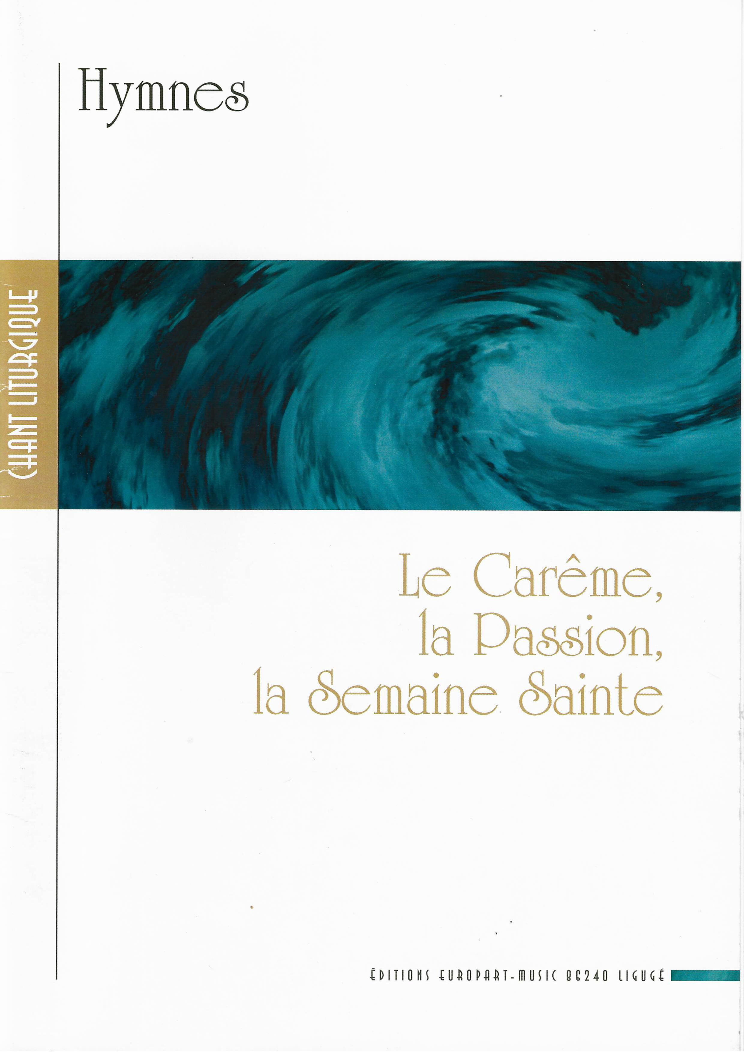 DOURY Pierre, LEMOINE Michel, Le Carême, la Passion, la semaine sainte