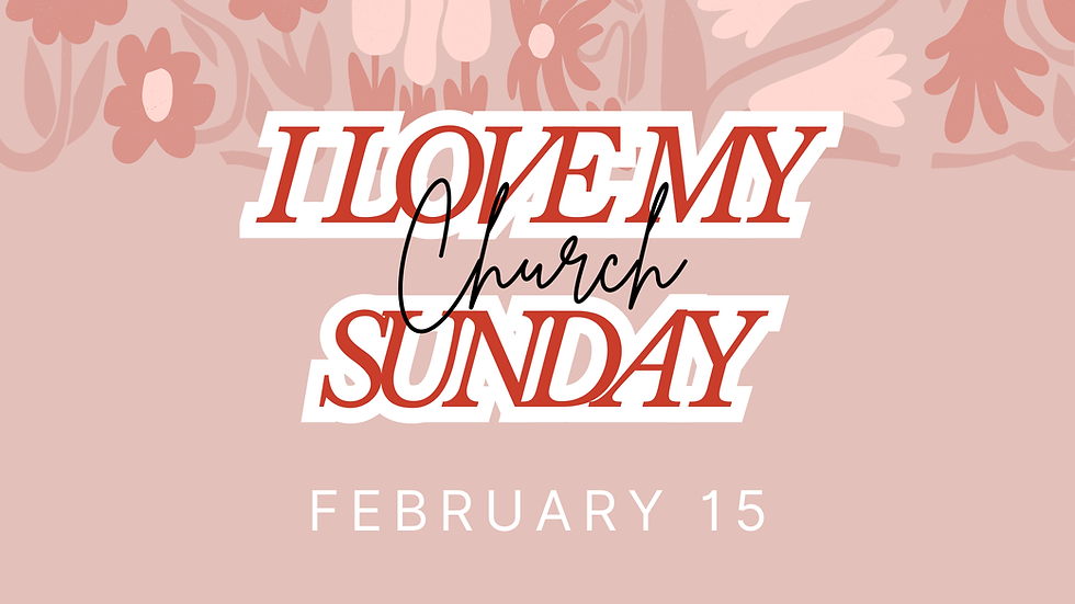 I love my Church Sunday