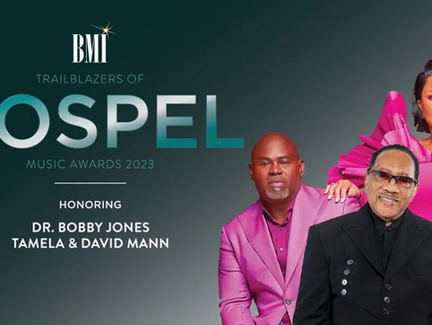 Tamela & David Mann, Dr. Bobby Jones to Be Honored at 2023 BMI Trailblazers of Gospel Music Awards