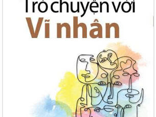 Trò Chuyện Với Vĩ Nhân