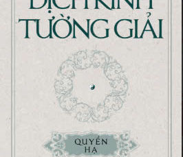 Dịch Kinh Tường Giải – Quyển Hạ