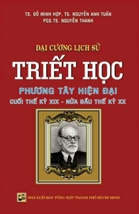 Đại Cương Lịch Sư Triết Học Phương Tây Hiện Đại Cuối Thế Kỷ 19 Nửa Đầu Thế Kỷ 20