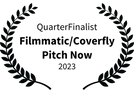 QuarterFinalist - FilmmaticCoverfly Pitch Now - 2023.png