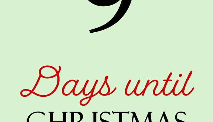 NINE DAYS 'TILL CHRISTMAS