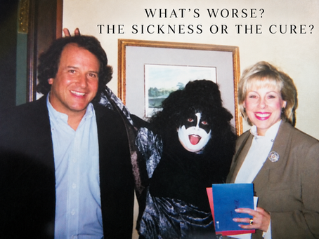 What’s worse? The sickness or the cure?