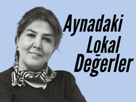 Sohbet: Aynadaki Lokal Değerler, Münteha Adalı Anlatıyor
