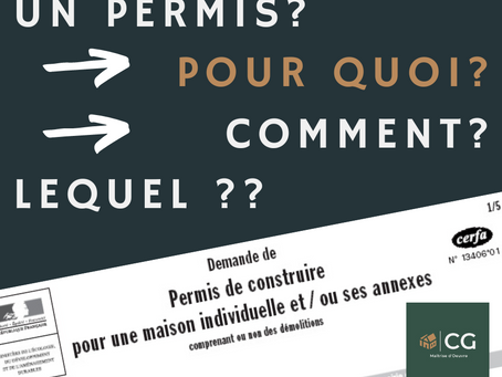 Dans quel cas faire un Permis de Construire? PART 1/4