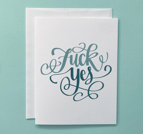 Fuck Yes greeting card