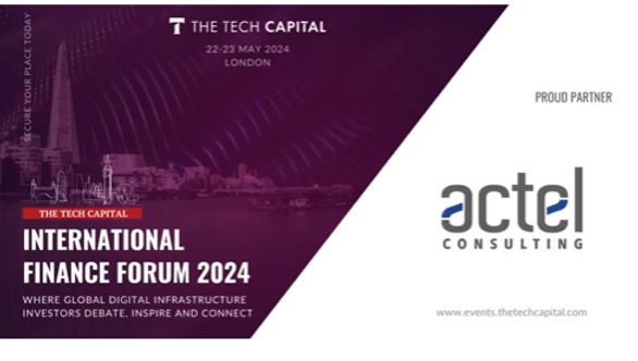 Actel Consulting appointed as consulting partner for The International Finance Forum 2024, taking place in London on 22-23 May 2024