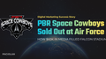 PBR Space Cowboys event sold out at Air Force Falcon Stadium with $60K in media budget