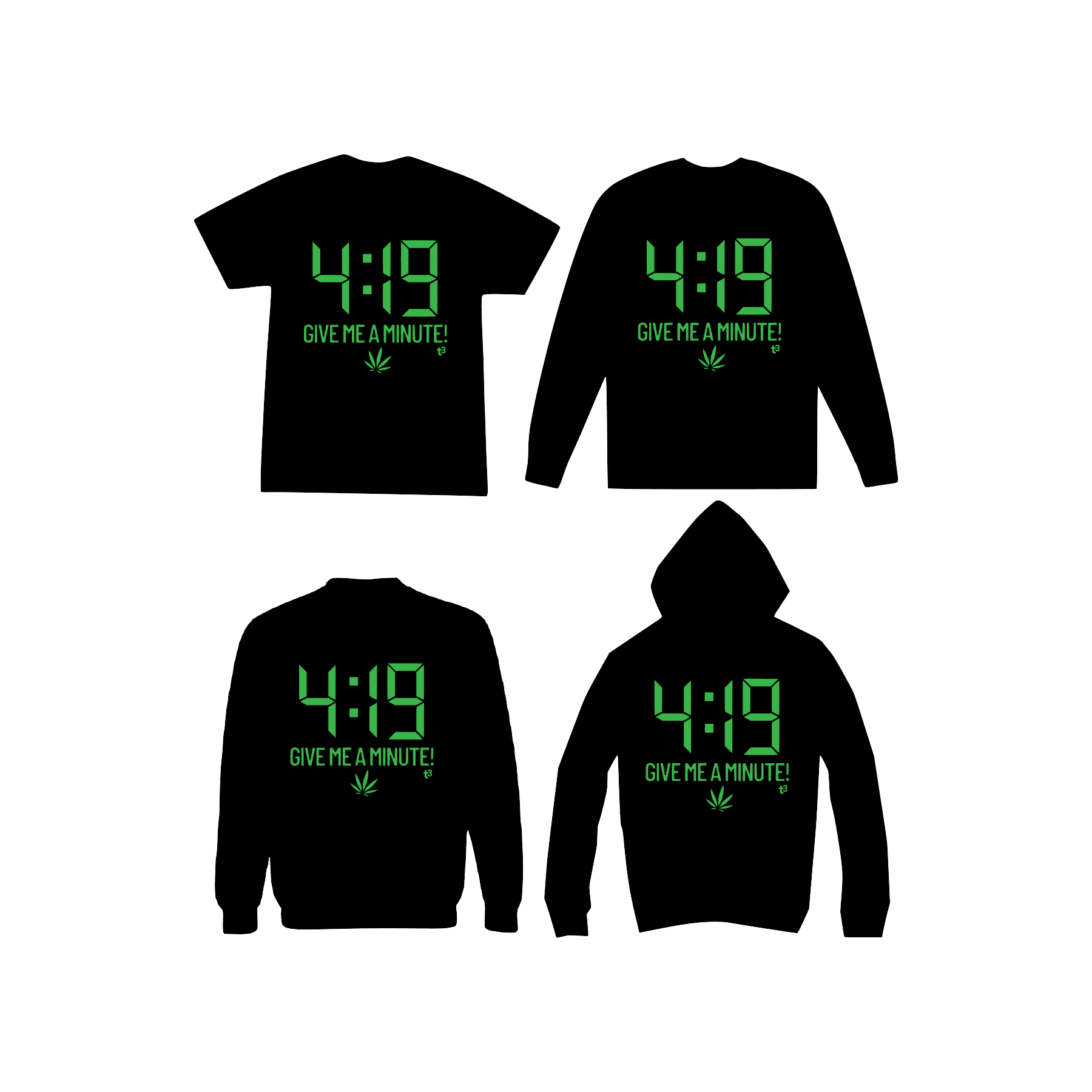 4:19 Give Me a Minute - T3 Apparel