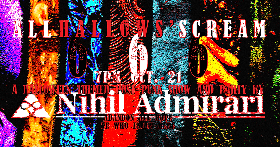 [Post Punk] Nihil Admirari Present: All Hallows' Scream 666