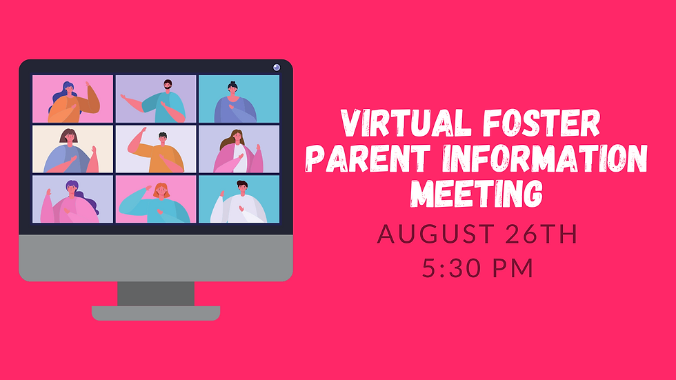 Virtual Foster Parent Information Meeting