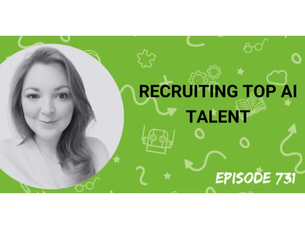 Rebecca Hastings Discusses Recruiting Top AI Talent with Matt Alder on Recruiting Future Episode 731