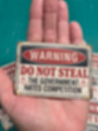 Funny Warning Sticker -Sarcastic Government -Do Not Steal Government Doesnt Like Competition