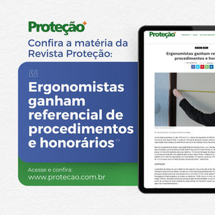 Matéria da Revista Proteção sobre o Referencial Brasileiro de Procedimentos e Honorários do(a) Ergonomista