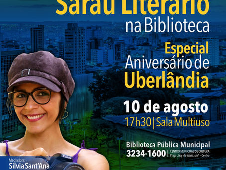 Sarau Literário - Especial Aniversário de Uberlândia