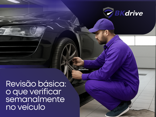 Revisão básica: o que verificar semanalmente no veículo