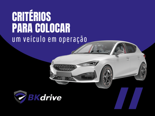 Critérios para colocar um veículo em operação