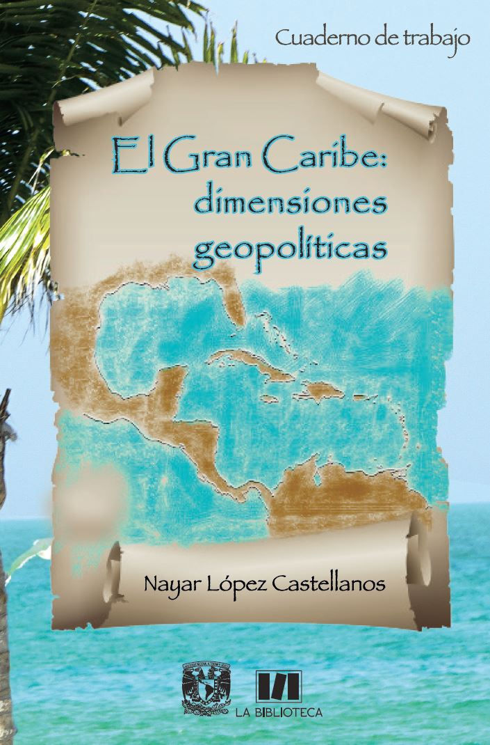El Gran Caribe: dimensiones geopolíticas