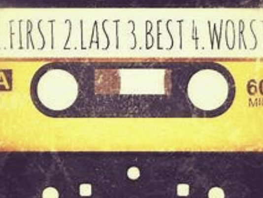 First / Last / Best / Worst Storytelling