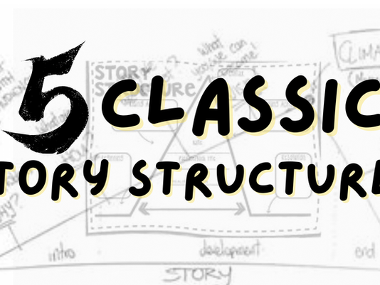 5 Classic Story Structures for More Engaging Stories