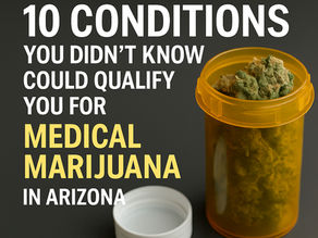 10 Conditions You Didn’t Know Could Qualify You for Medical Marijuana