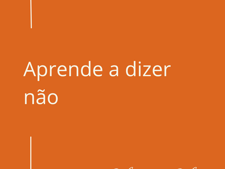 Aprende a dizer não