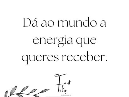 Que energia recebeste hoje?