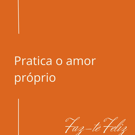 Pratica o amor próprio