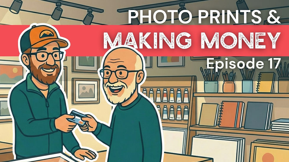 Episode 17 - Making Money from Photo Prints