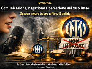 INTERVISTA – Comunicazione, negazione e percezione nel caso arbitri - Inter