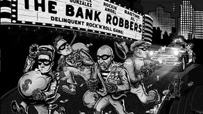 THE BANK ROBBERS – Delinquent rock´n´roll gang